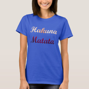 Camiseta Hermosa Hakuna Matata