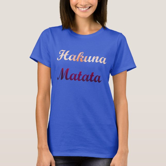Camiseta Hermosa Hakuna Matata (Anverso)