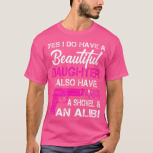 Camiseta Hermosa Hija, También Tengo Una Arma, Una Arma Y U
