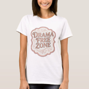 Camiseta Hermosa Zona Libre de Drama Rosa Diseño Moderno
