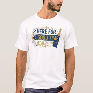 Camiseta Hermoso Azul AQUÍ PARA PASARLA BIEN NO POR MUCHO T