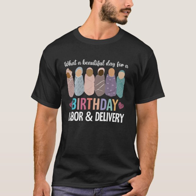 Camiseta Hermoso día para un cumpleaños, trabajo y parto (Anverso)