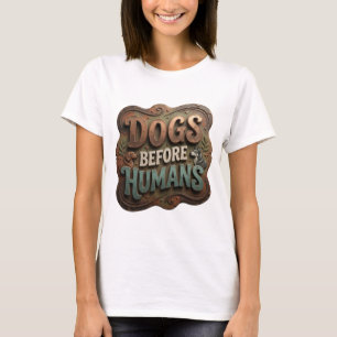 Camiseta Hermoso diseño en oro PERROS ANTES QUE HUMANOS en 