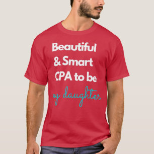 Camiseta Hermoso e inteligente CPA para ser mi hija Azul