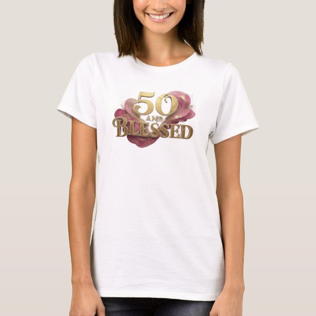 Camiseta Hermoso Estilo 50 Y BENDITO Declaración (Anverso)