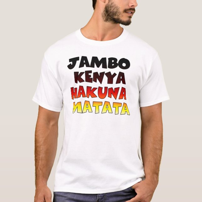 Camiseta Hermoso Jambo Kenya Hakuna Matata Agradable Arte (Anverso)