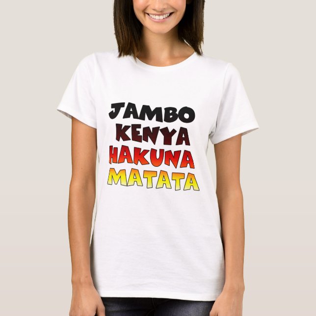 Camiseta Hermoso Jambo Kenya Hakuna Matata Agradable Arte (Anverso)