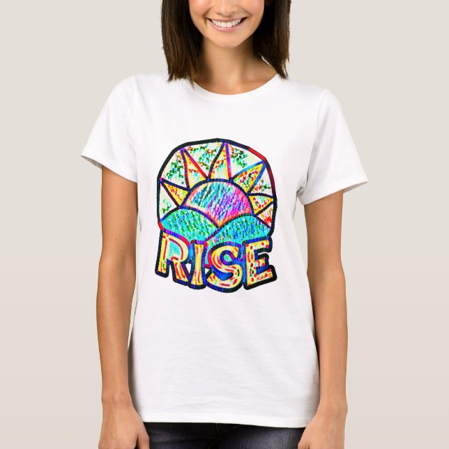 Camiseta Hermoso Sun Rise ~ Elevación de mensaje gráfico (Anverso)