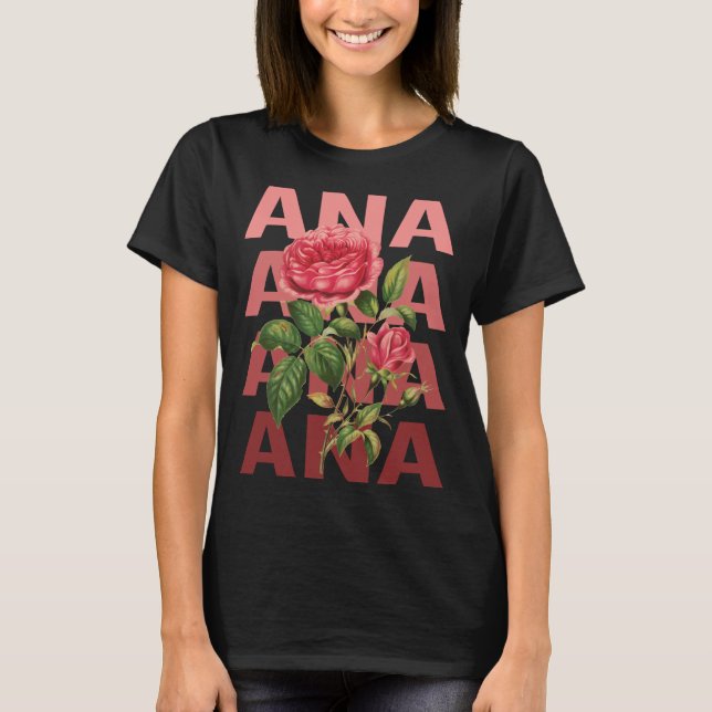 Camiseta Hermosos Rosas - Nombre de Ana (Anverso)