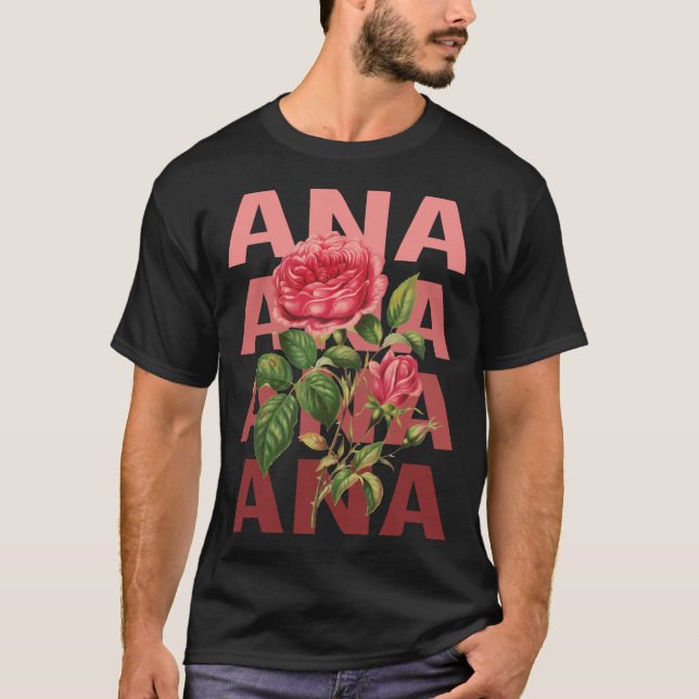 Camiseta Hermosos Rosas - Nombre de Ana (Anverso)