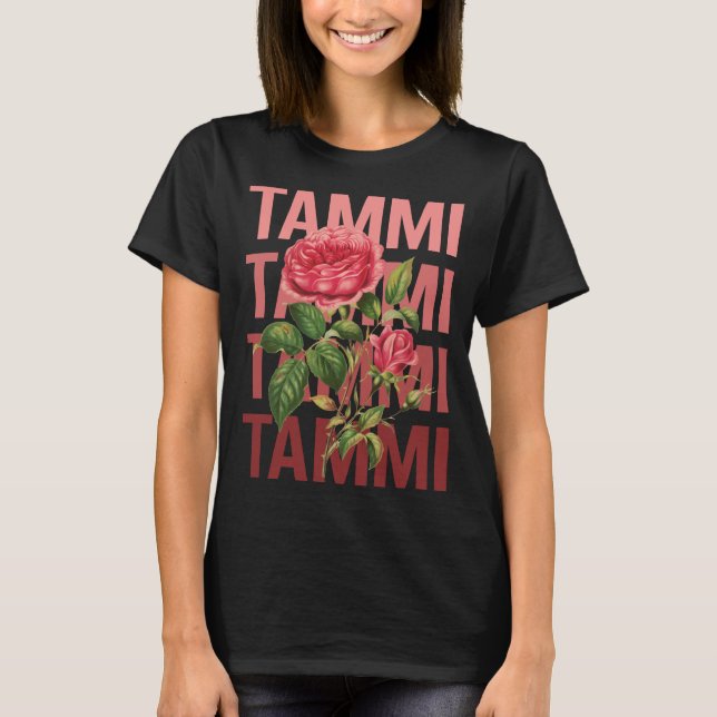 Camiseta Hermosos Rosas - Nombre de Tammi (Anverso)