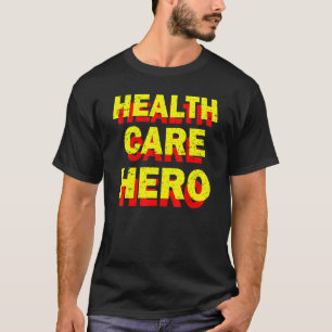 Camiseta Héroe de la atención de la salud Trabajadores de G