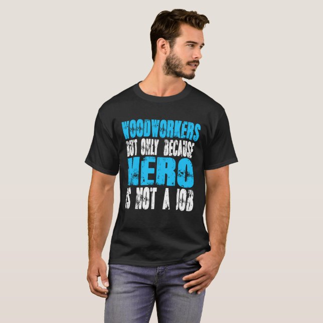 Camiseta héroe de los trabajadores de la madera (Anverso completo)