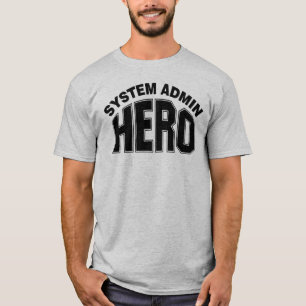 Camiseta Héroe del administrador del sistema