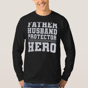Camiseta Héroe del protector de marido padre padre padre pa