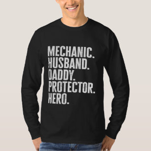 Camiseta Héroe Del Protector Papi Del Esposo Mecánico De Lo