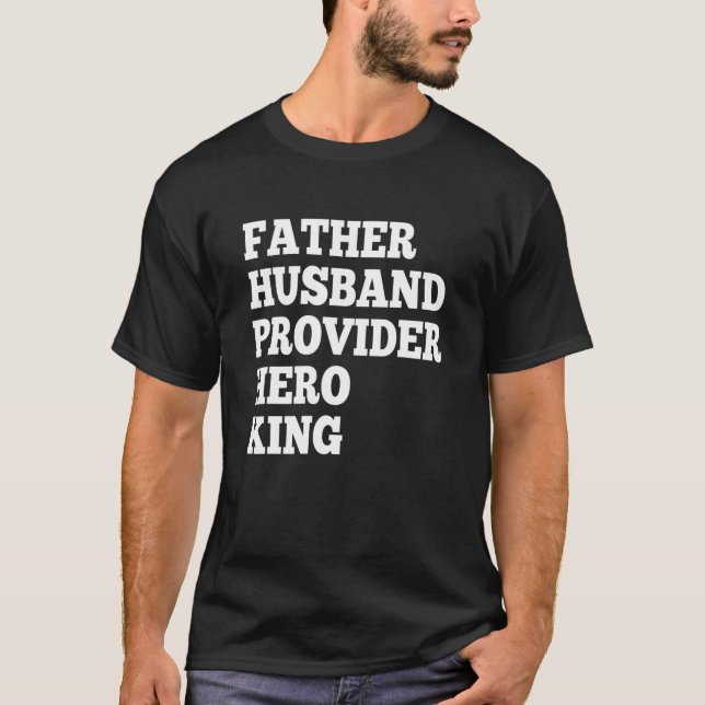 Camiseta Héroe del proveedor de esposos Rey Funny Dad Tee G (Anverso)
