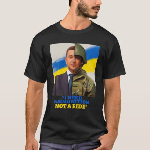 Camiseta Héroe Volodymyr Zelensky Necesito Ammuniti0n No Ri