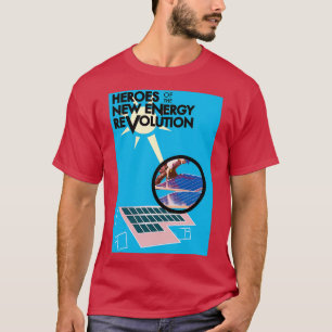 Camiseta Héroes de la nueva revolución energética