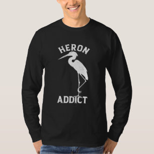 Camiseta Heron Addict Bird Bird Watt Egret Wildlife Ani