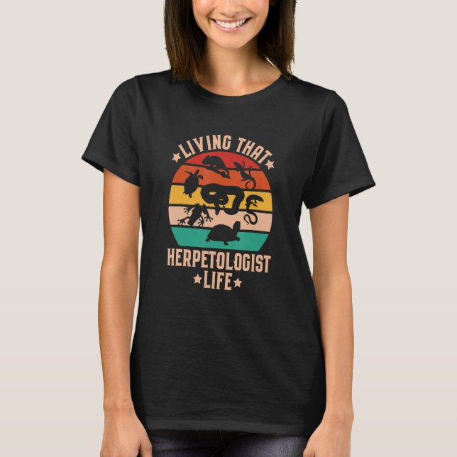 Camiseta Herpetology Living That Herpetologist Life Herpeto (Anverso)