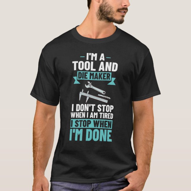 Camiseta Herramienta Y Fabricación De Herramientas Y Morir  (Anverso)