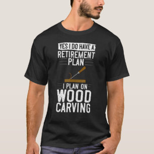 Camiseta Herramientas de tallado de madera Ideas de género