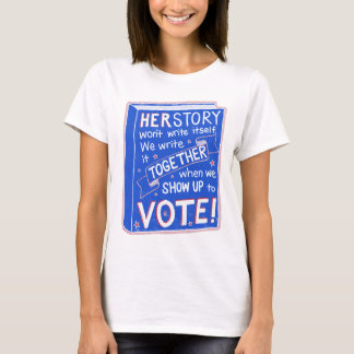 Camiseta HERSTORY no se escribirá a sí mismo - ¡sube a vota