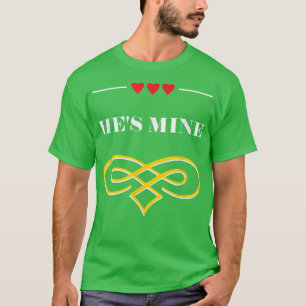 Camiseta He's Mine Funny Bride Humor Wife To Be Wedding Pun