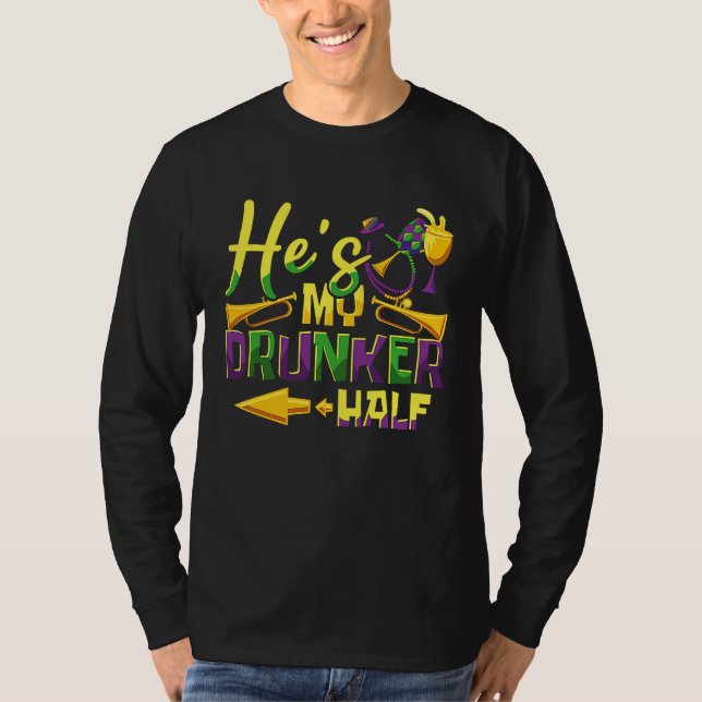 Camiseta He's My Drunker Half Couple Mardi Gras Carnival (Anverso)