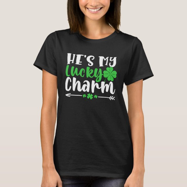 Camiseta He's My Lucky Charm  St Patricks Day Matching Coup (Anverso)