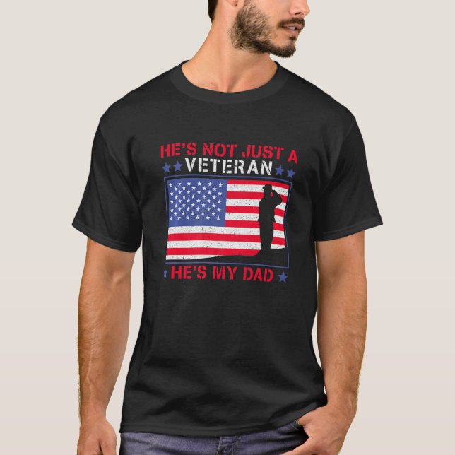 Camiseta He's Not Just A Veteran He Is My Dad Veterans Day (Anverso)