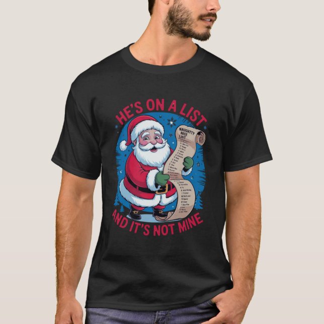 Camiseta He's On A List and It's Not Mine (Anverso)