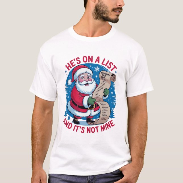 Camiseta He's On A List and It's Not Mine (Anverso)