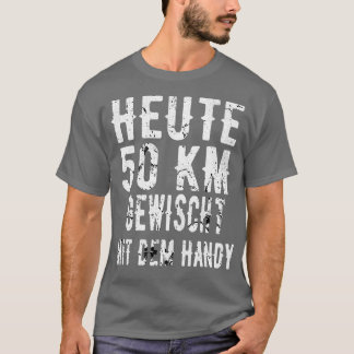 Camiseta Heute 50 Kilómetro Handy Gewischt