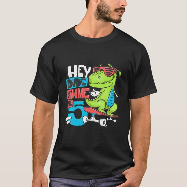 Camiseta Hey Amigo Dame El 5 Gracioso Skateboa De Dinosauri (Anverso)