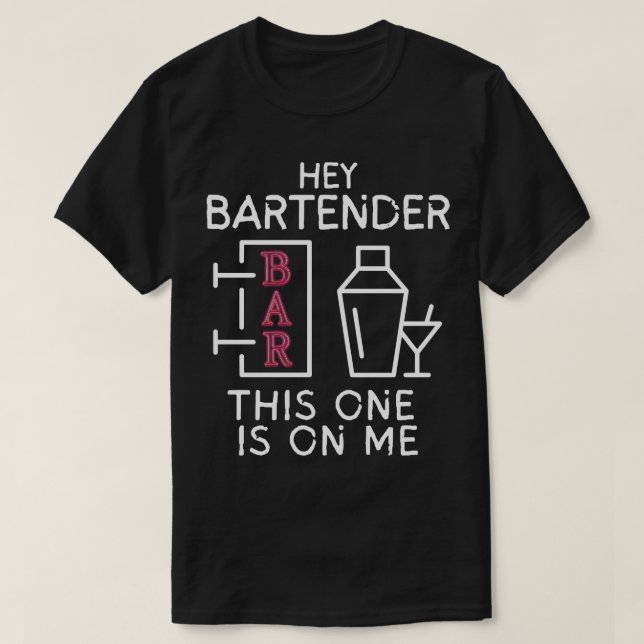Camiseta Hey Bartender Este está sobre mí (Diseño del anverso)