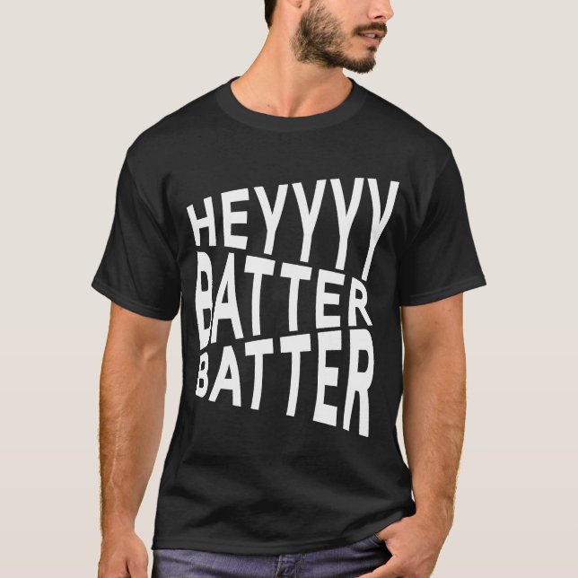 Camiseta Hey Batter Batter Baseball, Softball (Anverso)