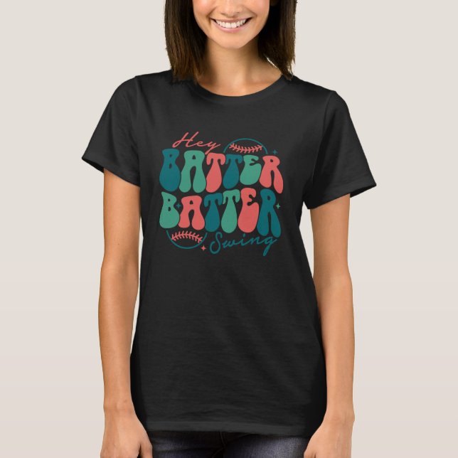 Camiseta Hey Batter Batter Swing  Baseball Mom Mothers Day (Anverso)