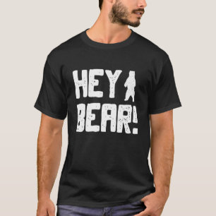 Camiseta Hey Bear Senderismo al aire libre Black Grizzly Be