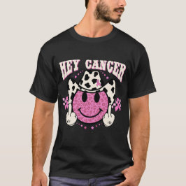 Camiseta Hey Cáncer...