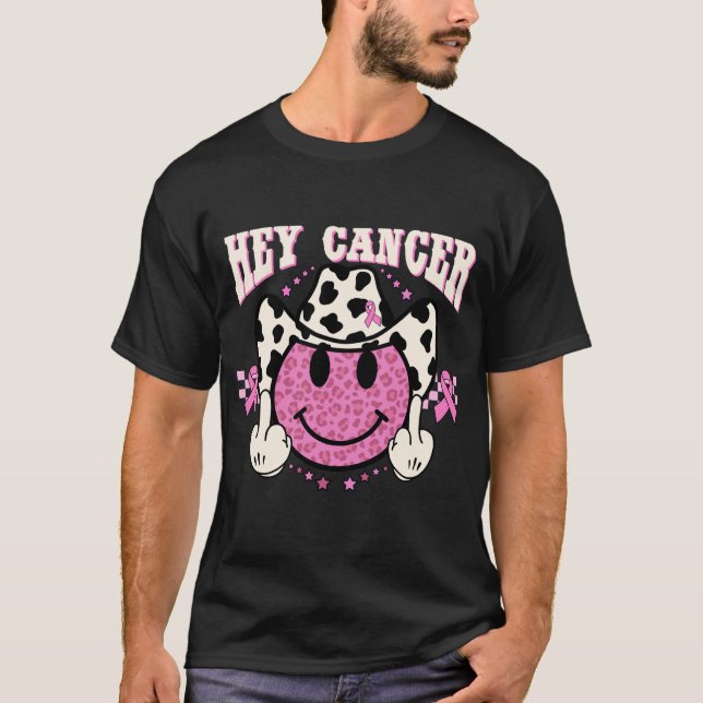 Camiseta Hey Cáncer... (Anverso)