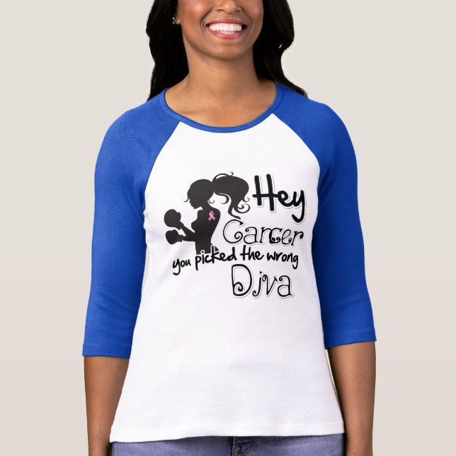 Camiseta Hey Cáncer De Mama Has Tomado La Diva Equivocada (Anverso)