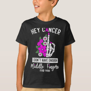 Camiseta Hey Cáncer No Tengo Suficientes Dedos Medianos Par