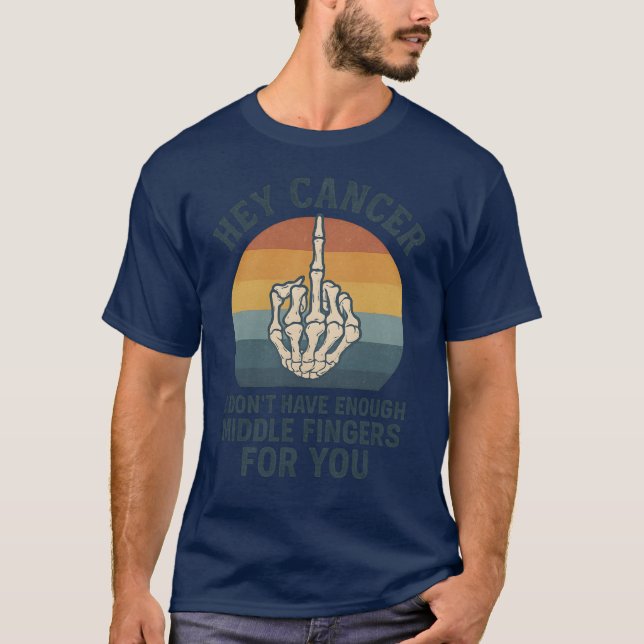 Camiseta Hey Cáncer - no tengo suficientes dedos medios par (Anverso)