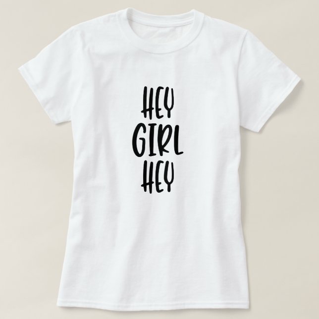 Camiseta hey chica hey (Diseño del anverso)