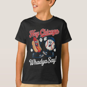 Camiseta Hey Chicago Whadya Say Funny Baseball Hot Dog 4th