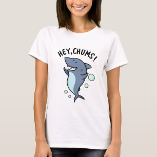 Camiseta Hey Chums Funny Toothy Shark Pun