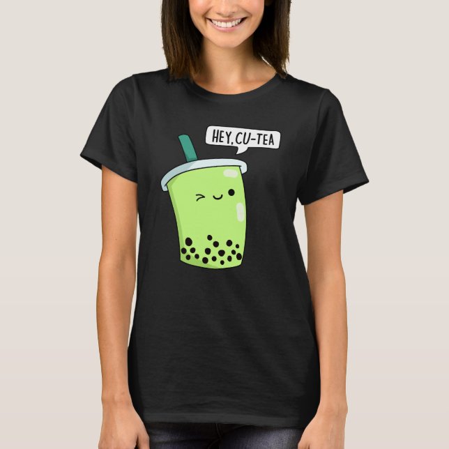 Camiseta Hey Cu-Tea Funny Boba Tea Pun Dark BG (Anverso)