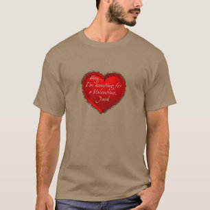 Camiseta Hey... Estoy Buscando A Un Jack De San Valentín